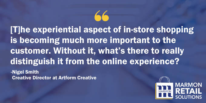 The experiential aspect of in-store shopping is important to the customer.