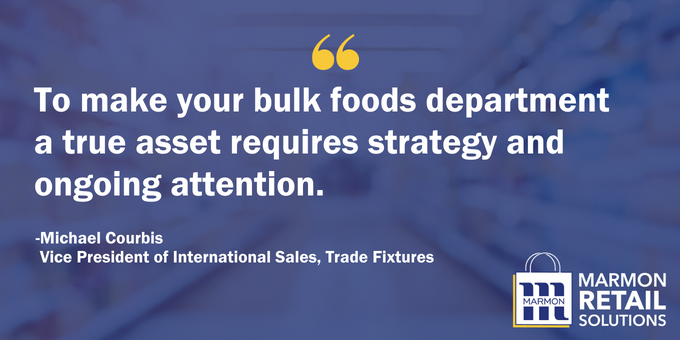To make your bulk foods department a true asset requires strategy and ongoing attention.