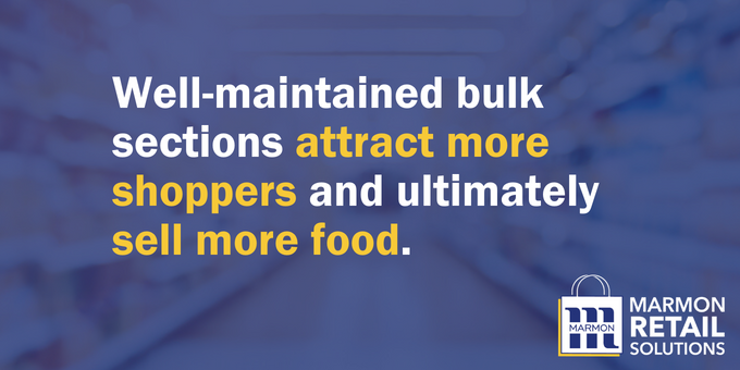 Well-maintained bulk sections attract more shoppers and ultimately sell more food.