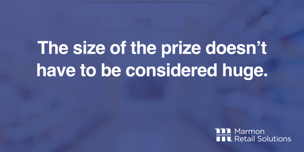 The size of the prize doesn't have to be considered huge.